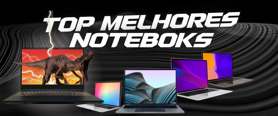 MELHORES NOTEBOOKS 1